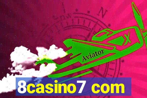 8casino7 com